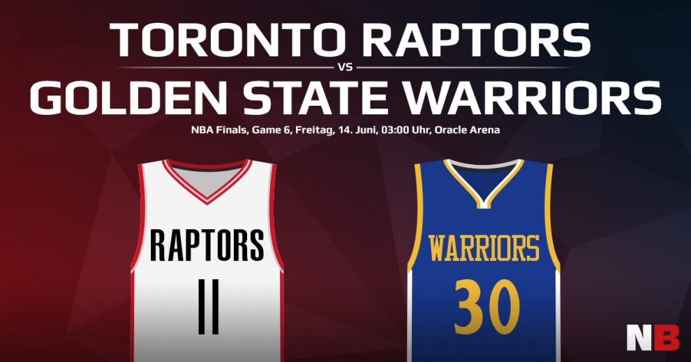 Game 6 NBA Finals: Toronto Raptors gegen Golden State Warriors